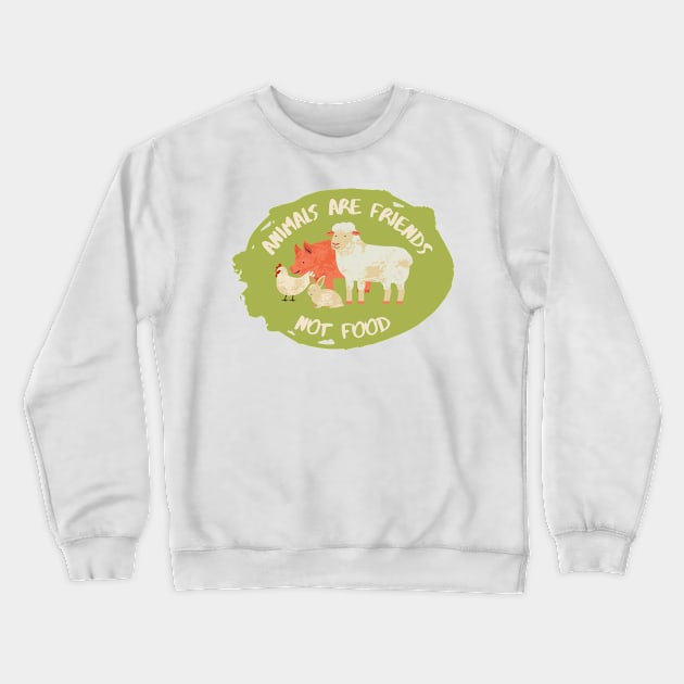 Animals are friends not food, design with lamb, pig, chicken and rabbit on green background Crewneck Sweatshirt by Nyrrra